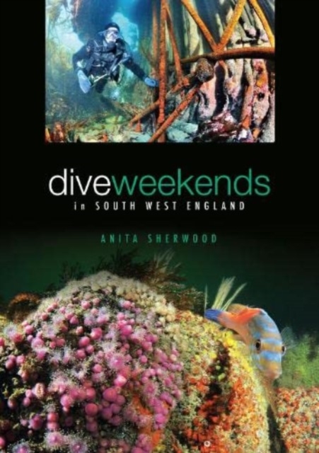 Dive Weekends in South West England, Paperback / softback Book