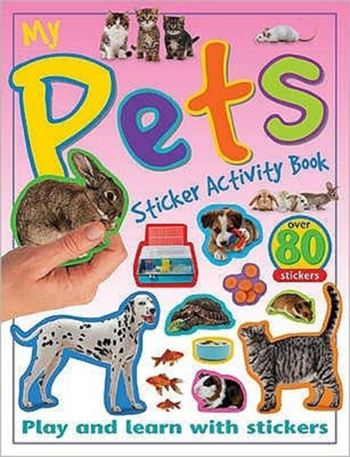My Pets Sticker Activity Book : Play and Learn with Stickers, Paperback Book