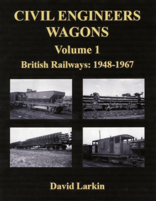 Civil Engineers Wagons : British Railways, 1948-1967 v. 1, Paperback / softback Book