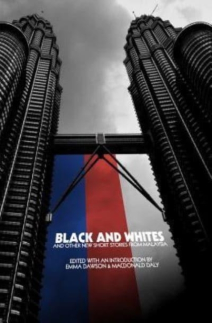 Black and Whites and Other New Short Stories from Malaysia, Paperback / softback Book