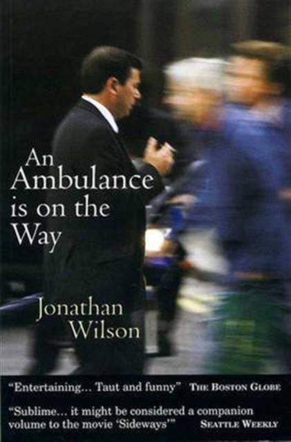 An Ambulance is on the Way : Stories of Men in Trouble, Paperback / softback Book