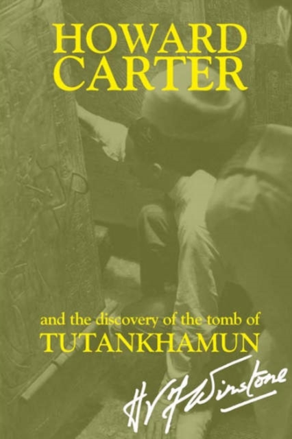 Howard Carter : and the Discovery of the Tomb of Tutankhamun, Hardback Book