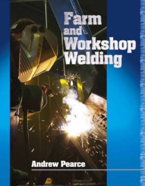 Farm and Workshop Welding, Hardback Book