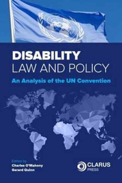 Disability Law and Policy : An Analysis of the Un Convention, Paperback / softback Book