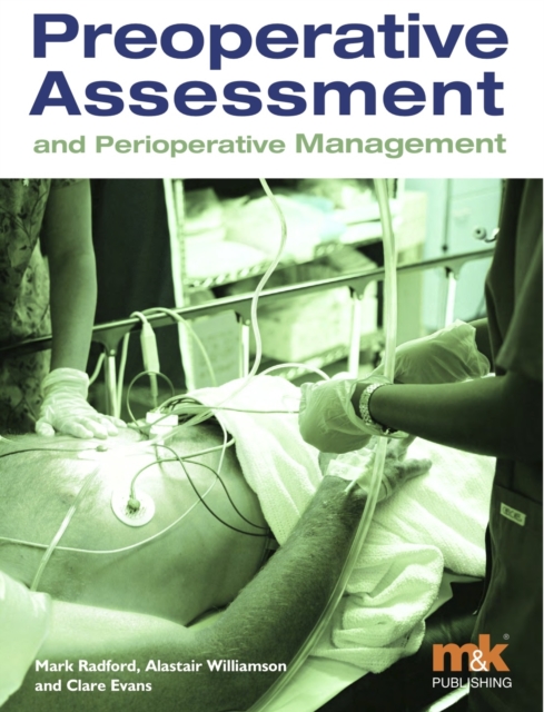 Pre-operative Assessment and Perioperative Management, Paperback / softback Book