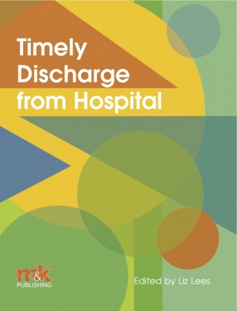 Timely Discharge from Hospital, Paperback / softback Book
