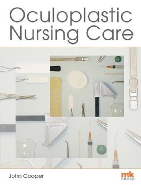 Oculoplastic Nursing Care: Key concepts, Paperback / softback Book