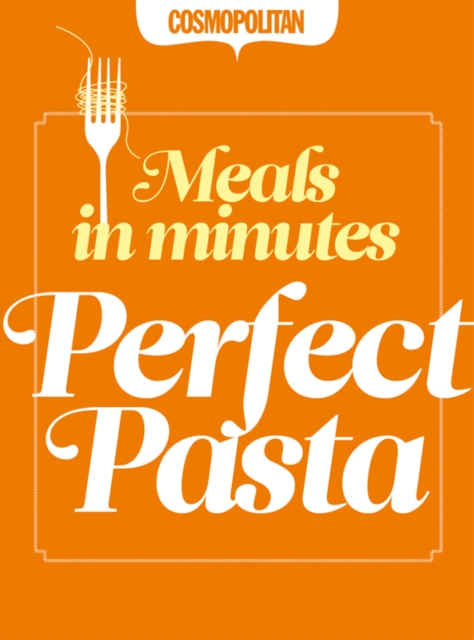 Cosmopolitan : Perfect Pasta, EPUB eBook