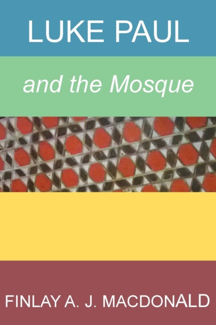 Luke Paul and the Mosque, Paperback / softback Book