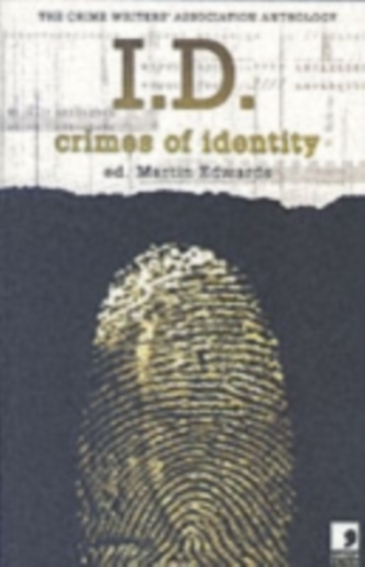 I.D. : Crimes of Identity - the Crime Writers Association Anthology, Paperback / softback Book