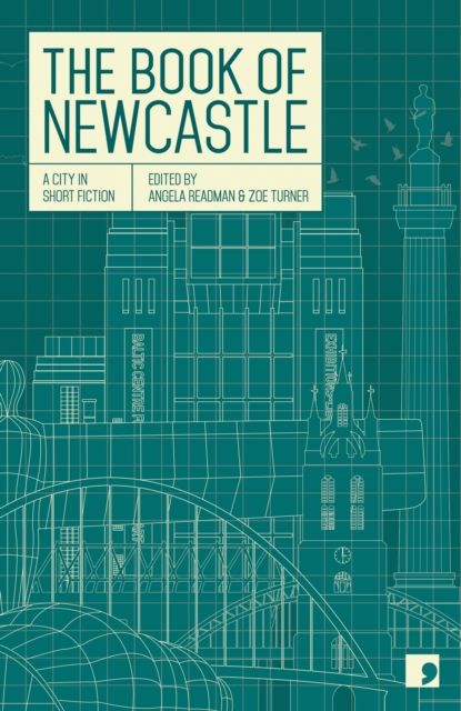 The Book of Newcastle : A City in Short Fiction, Paperback / softback Book