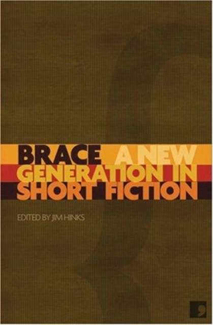 Brace : A New Generation in Short Fiction, Paperback Book