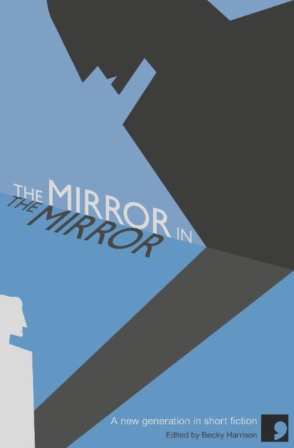 The Mirror in the Mirror : New Perspectives in Short Fiction, Paperback / softback Book