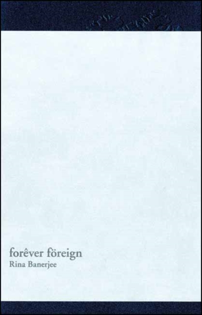 Rina Banerjee : Forever Foreign, Paperback / softback Book