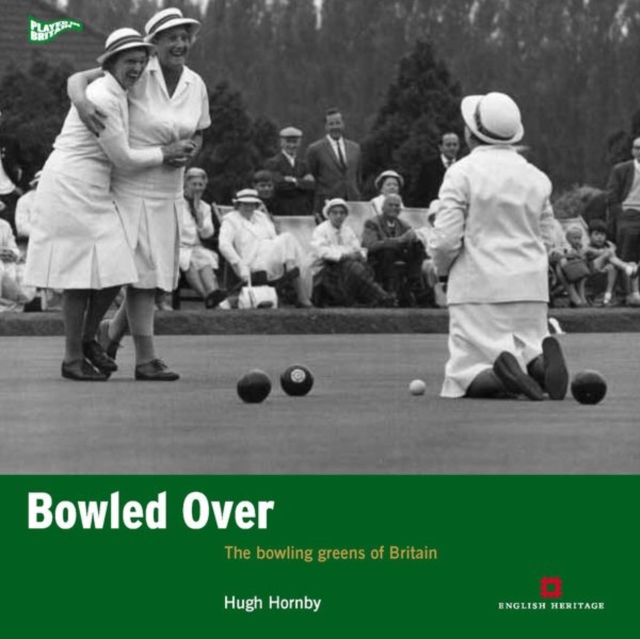 Bowled Over : The bowling greens of Britain, Paperback / softback Book