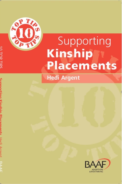 Ten Top Tips for Supporting Kinship Placements, Paperback / softback Book