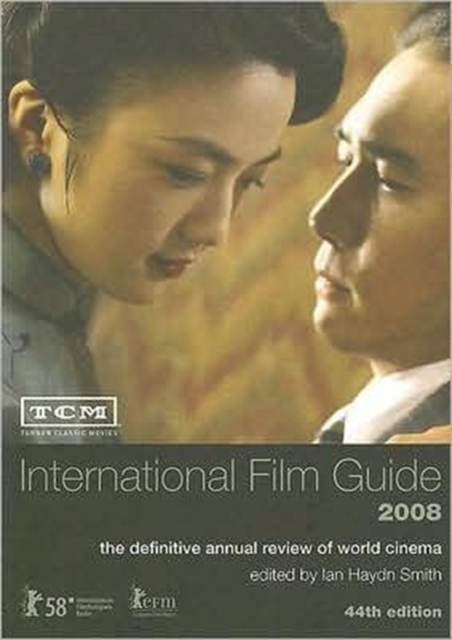 TCM International Film Guide : The Definitive Annual Review of World Cinema, Paperback Book