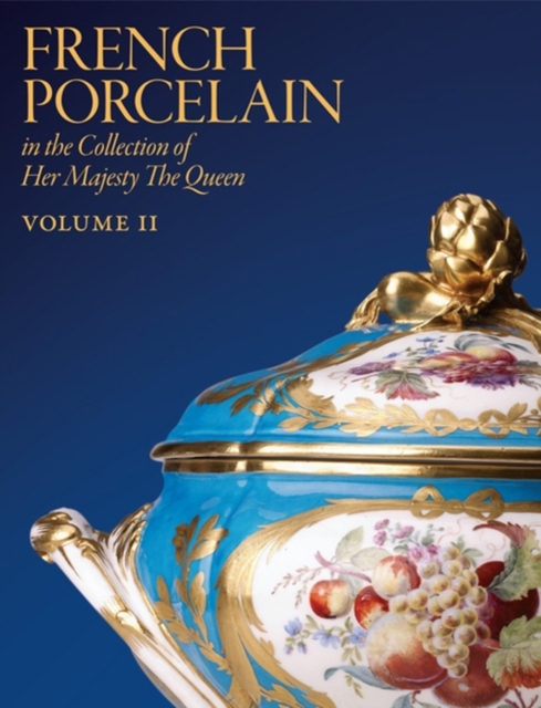 French Porcelain : In the Collection of Her Majesty the Queen, Hardback Book