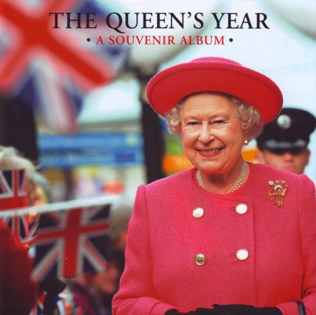 The Queen's Year : A Souvenir Album, Hardback Book