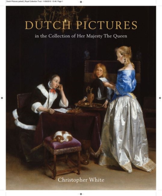 Dutch Pictures : in the Collection of Her Majesty The Queen, Hardback Book