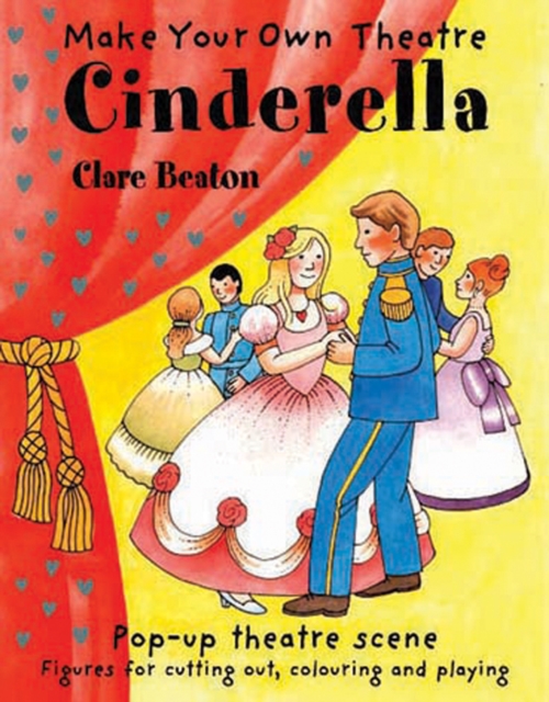 Make Your Own Theatre: Cinderella, Paperback / softback Book