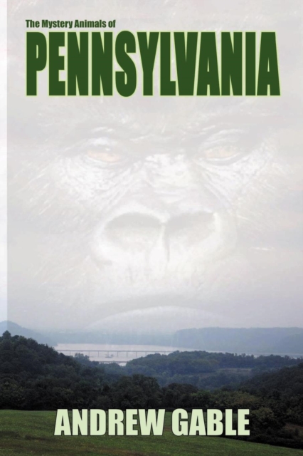 The Mystery Animals of Pennsylvania, Paperback / softback Book