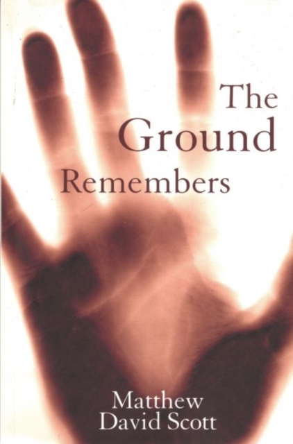 The Ground Remembers, Paperback / softback Book