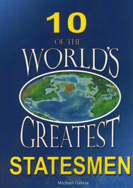10 of the World's Greatest Statesmen, Paperback Book