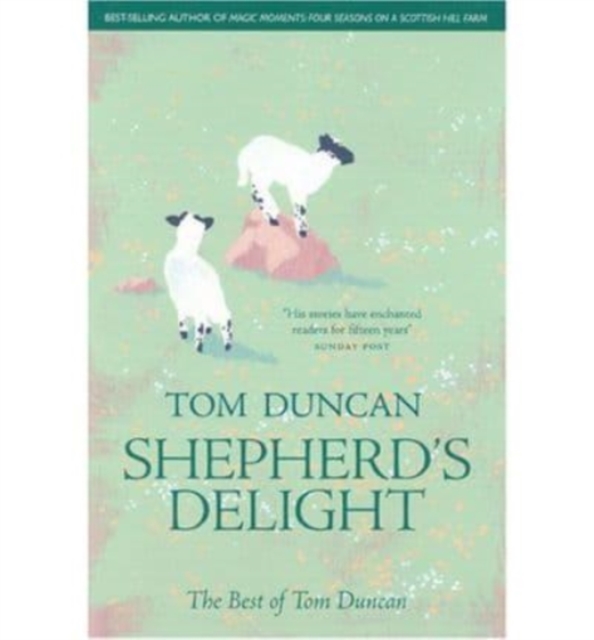 Shepherd's Delight : The Best of Tom Duncan, Paperback / softback Book