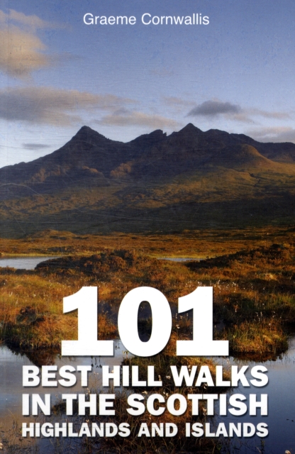 101 Best Hill Walks in the Scottish Highlands and Islands, Paperback / softback Book
