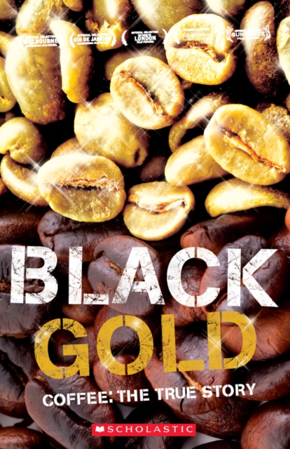 Black Gold - Coffee The True Story, Board book Book