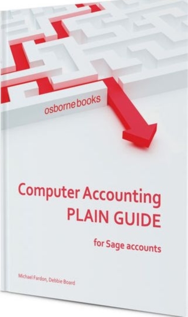Computer Accounting Plain Guide : For Sage Accounts, Paperback / softback Book