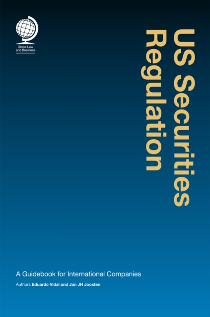 US Securities Regulation : A Guidebook for International Companies, Hardback Book