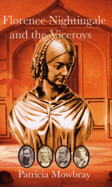 Florence Nightingale and the Viceroys, Hardback Book