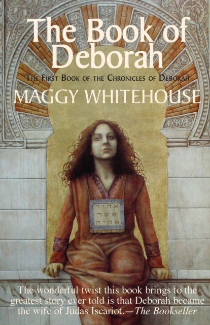 The Book of Deborah : The First Book of the Chronicles of Deborah 1, Paperback / softback Book