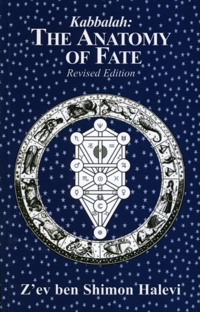 The Anatomy of Fate : Astrology & Kabbalah, Paperback Book