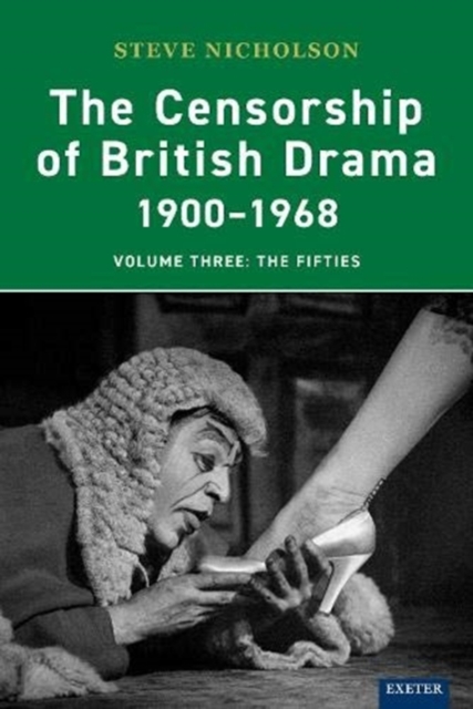 The Censorship of British Drama 1900-1968 Volume 3 : The Fifties, Paperback / softback Book