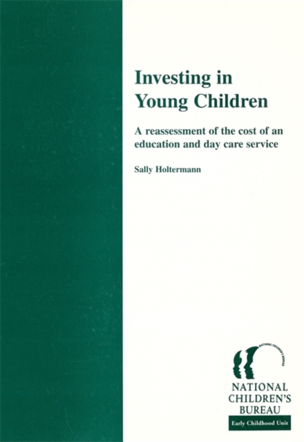 Investing in Young Children : A reassessment of the cost of an education and day care service, PDF eBook