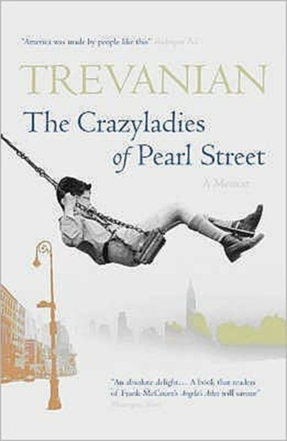 Crazyladies of Pearl Street: Memoirs of a Depression Era Childhood, Hardback Book