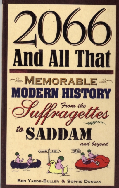 2066 and All That: Memorable Modern History, Paperback / softback Book