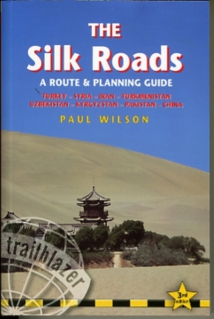 Silk Roads : A Route and Planning Guide, Paperback / softback Book