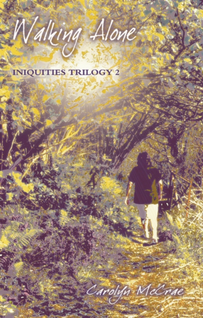 Walking Alone : Iniquities Trilogy II, Paperback / softback Book