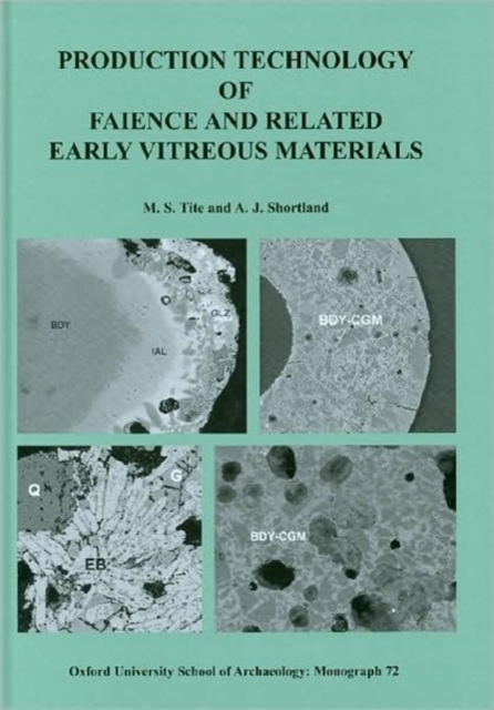 Production Technology of Faience and Related Early Vitreous Materials, Hardback Book