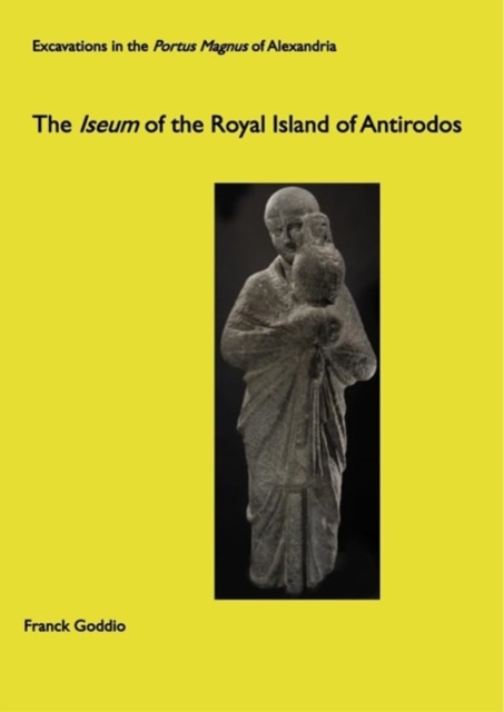 The Iseum of the Royal Island of Antirodos, Hardback Book