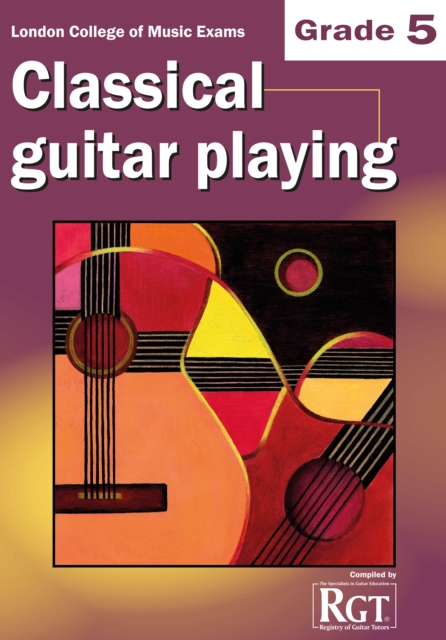 London College of Music Classical Guitar Playing Grade 5 -2018 RGT, Paperback / softback Book