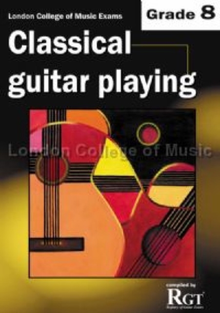 London College of Music Classical Guitar Playing Grade 8 -2018 RGT, Paperback / softback Book