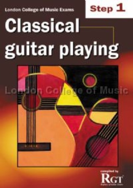 London College of Music Classical Guitar Playing Step 1 -2018 RGT, Paperback / softback Book