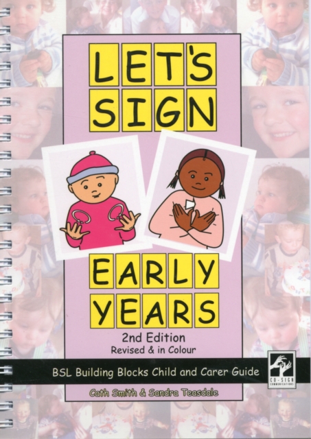 Let's Sign Early Years : BSL Building Blocks Child & Carer Guide, Spiral bound Book
