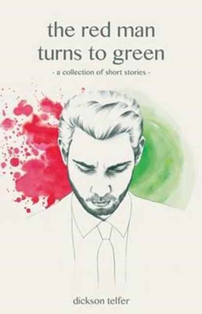 The Red Man Turns to Green : An Assortment of Short Stories, Paperback / softback Book