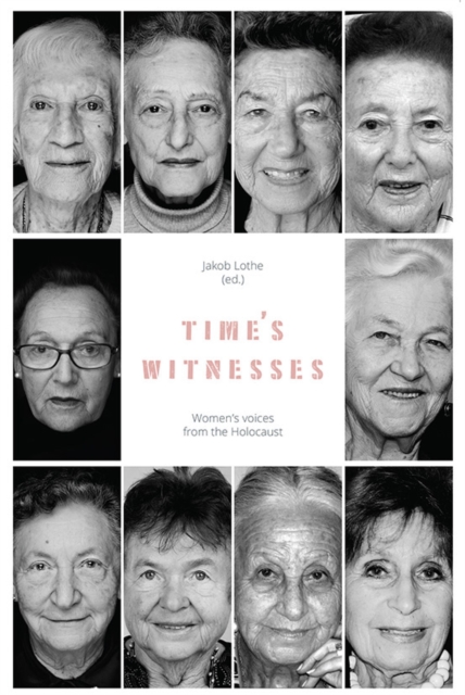 Time's Witnesses: Women's Voices from the Holocaust, EPUB eBook